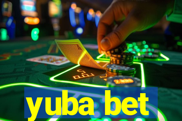 yuba bet